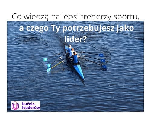 Co wiedzą najlepsi trenerzy sportu