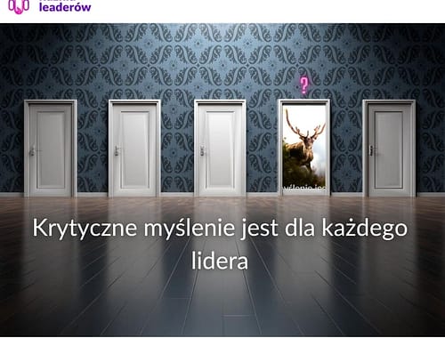 Krytyczne myślenie jest dla każdego lidera