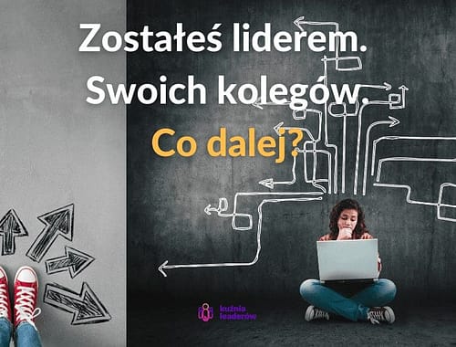 Lider swoich dawnych kolegów — co musisz wiedzieć, aby skutecznie działać.