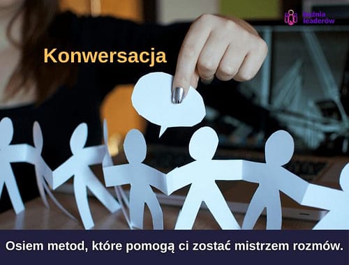 Konwersacja - 8 metod aby zostać mistrzem rozmów.