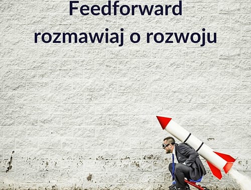 Feedforward - rozmawiaj o rozwoju