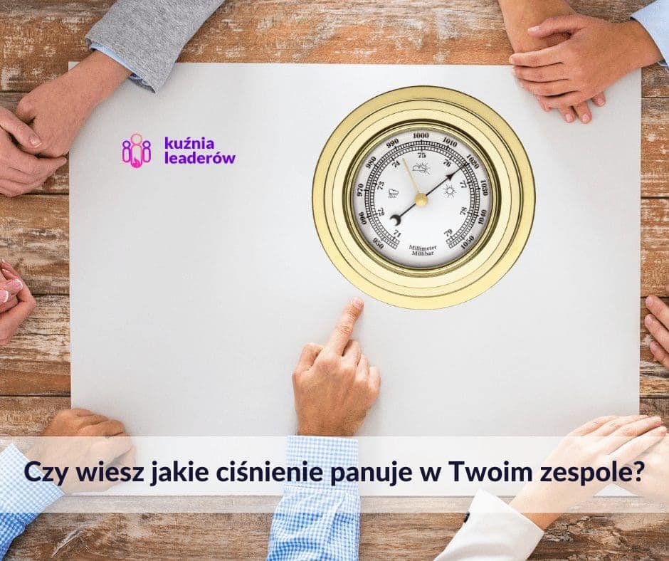 Czy wiesz jakie ciśnienie panuje w Twoim zespole - mamy dla Ciebie barometr!